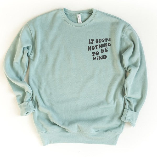 It Takes Nothing To Be Kind Pullover